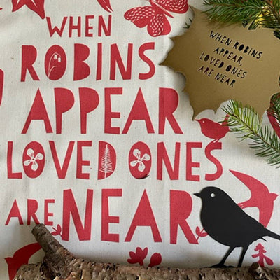 Tea-towel - When Robins appear, loved ones are near...: When robins appear